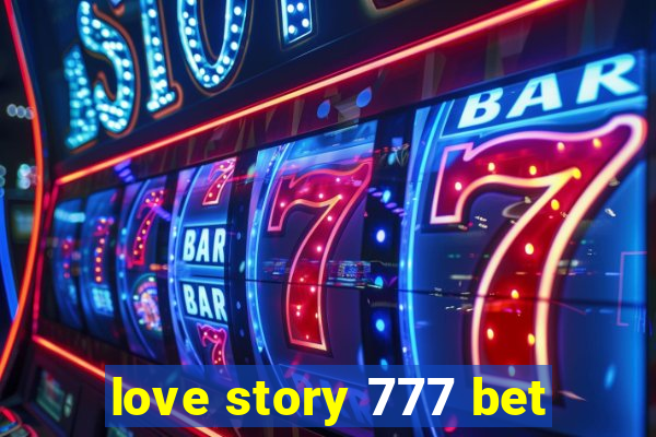 love story 777 bet